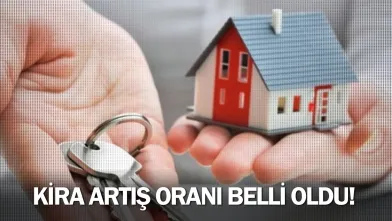 Kira artış oranı belli oldu