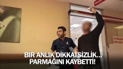 Bir Anlık Dikkatsizlik… Parmağını Kaybetti!