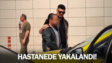 Hastanede yakalandı!