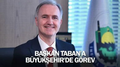 Başkan Taban'a Büyükşehir'de görev