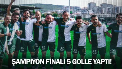 Şampiyon finali 5 golle yaptı!