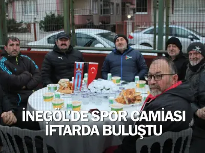 İnegöl’de spor camiası iftarda buluştu