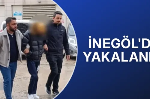 İnegöl'de yakalandı!