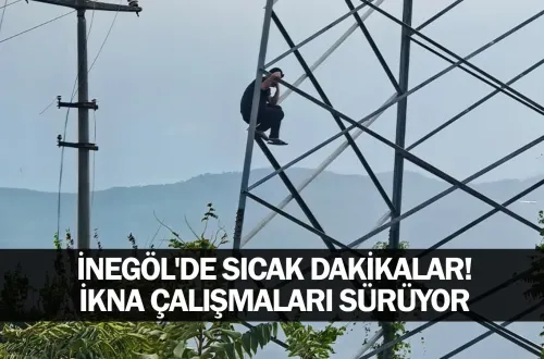 İnegöl'de sıcak dakikalar! İkna çalışmaları sürüyor