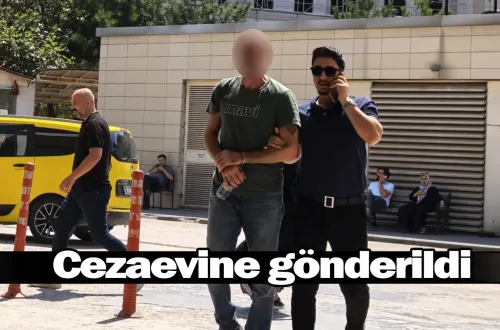 Cezaevine gönderildi