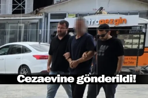 Cezaevine gönderildi!