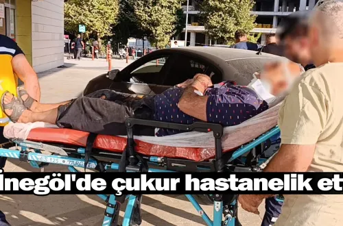 İnegöl'de çukur hastanelik etti
