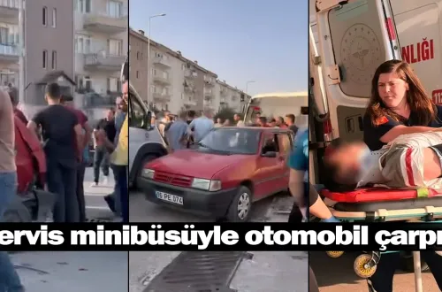 Servis minibüsüyle otomobil çarpıştı
