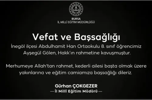 İnegöl’de Kazada Hayatını Kaybeden Ayşegül İçin İl Milli Eğitim Müdürü’nden Taziye Mesajı
