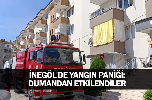 İnegöl'de yangın paniği: Dumandan etkilendiler