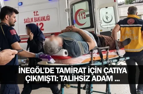 Tamirat için çatıya çıkmıştı: Talihsiz adam ...