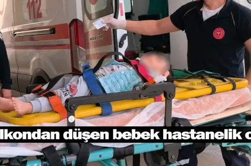 Balkondan düşen bebek hastanelik oldu