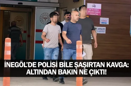 İnegöl’de Polisi Bile Şaşırtan Kavga: Altından Bakın Ne Çıktı!