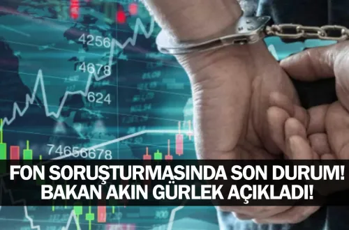 Fon soruşturmasında son durum! Bakan Akın Gürlek açıkladı!