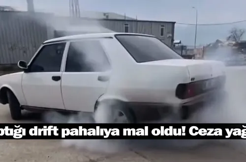 Yaptığı drift pahalıya mal oldu! Ceza yağdı...