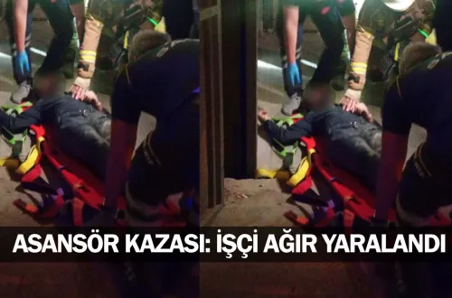 Asansör kazası: İşçi ağır yaralandı