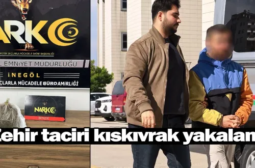İnegöl'de zehir taciri kıskıvrak yakalandı