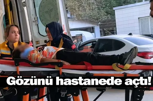 Gözünü hastanede açtı!