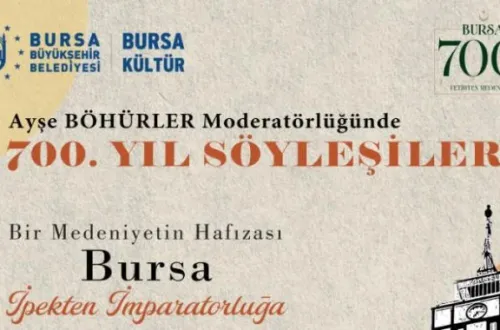 Bursa'nın 700 yıllık mirası söyleşilerle anlatılacak