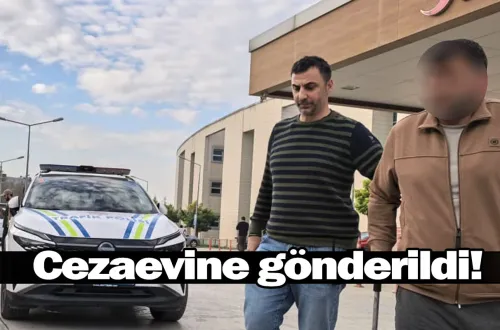 Cezaevine gönderildi!