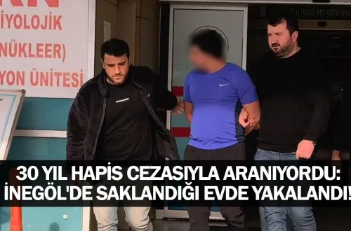 ​30 Yıl Hapis Cezasıyla Aranıyordu: İnegöl'de Saklandığı Evde Yakalandı!
