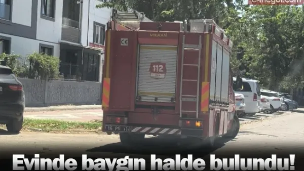 Evinde baygın halde bulundu!