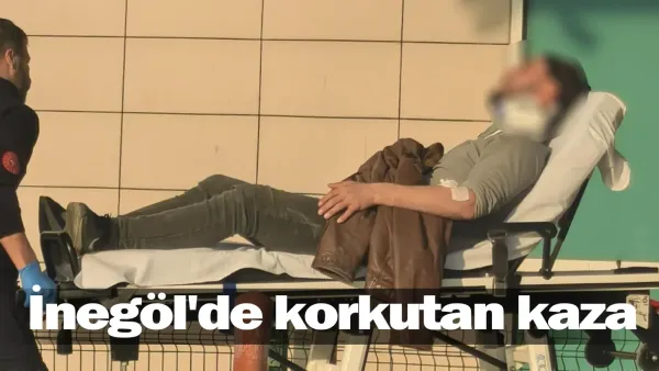 İnegöl'de korkutan kaza