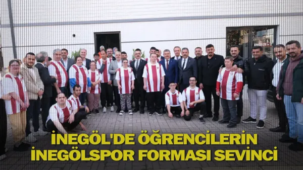 İnegöl'de öğrencilerin İnegölspor forması sevinci