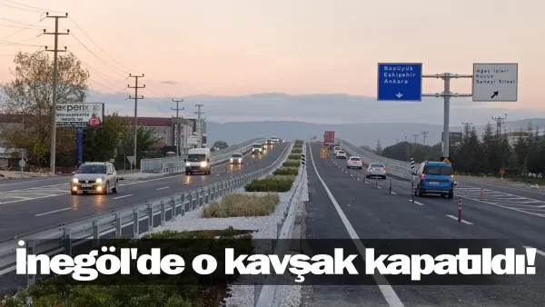 İnegöl'de o kavşak kapatıldı!
