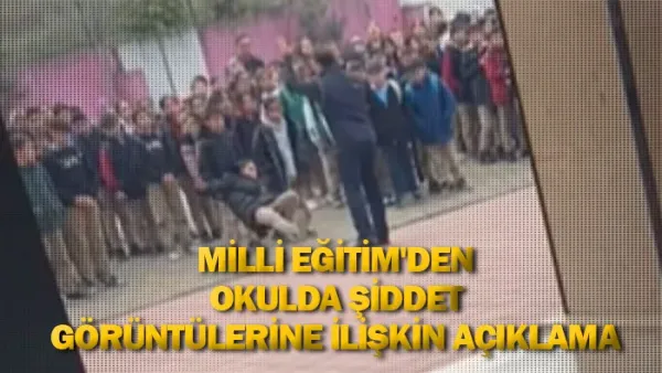 Milli Eğitim'den Okulda Şiddet Görüntülerine İlişkin Açıklama