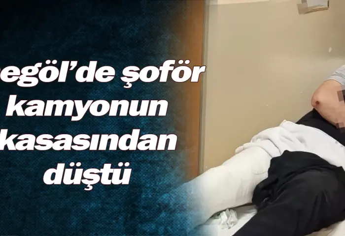 İnegöl'de şoför kamyonun kasasından düştü