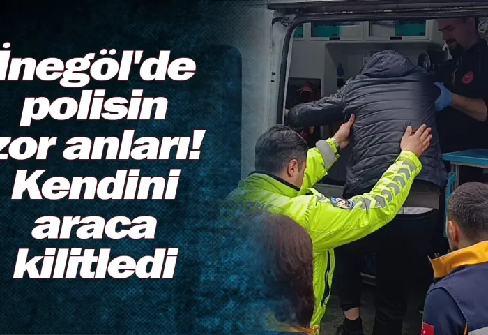 İnegöl'de polisin zor anları! Kendini araca kilitledi