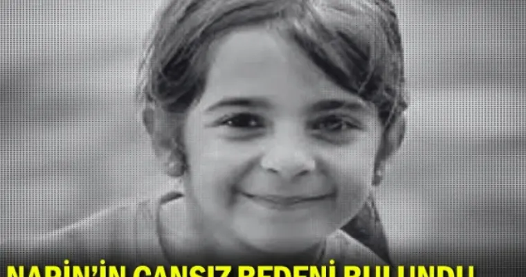 19 gündür aranan Narin’in cansız bedeni bulundu