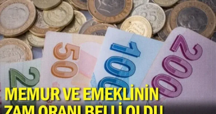 Memur ve emeklinin zam oranı belli oldu