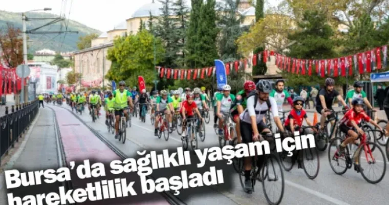 Bursa’da sağlıklı yaşam için hareketlilik başladı