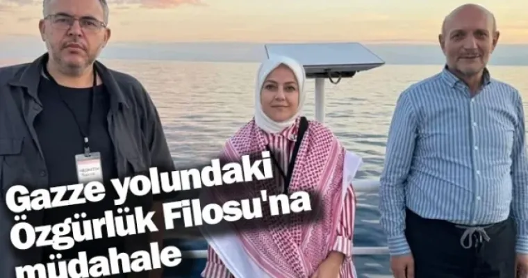 Gazze yolundaki Özgürlük Filosu'na müdahale