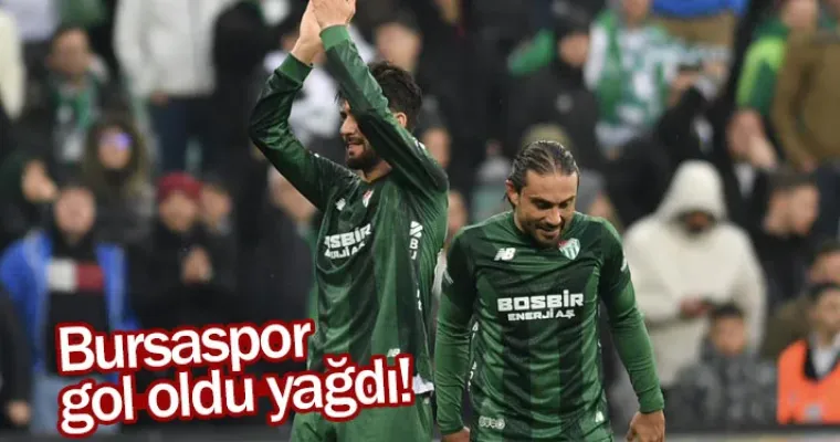 Bursaspor gol oldu yağdı!