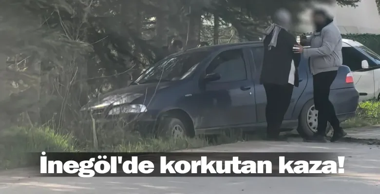 İnegöl'de korkutan kaza!