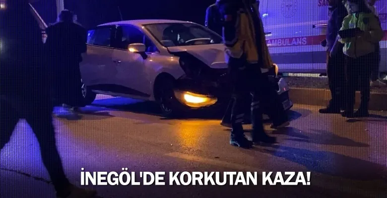 İnegöl'de korkutan kaza!