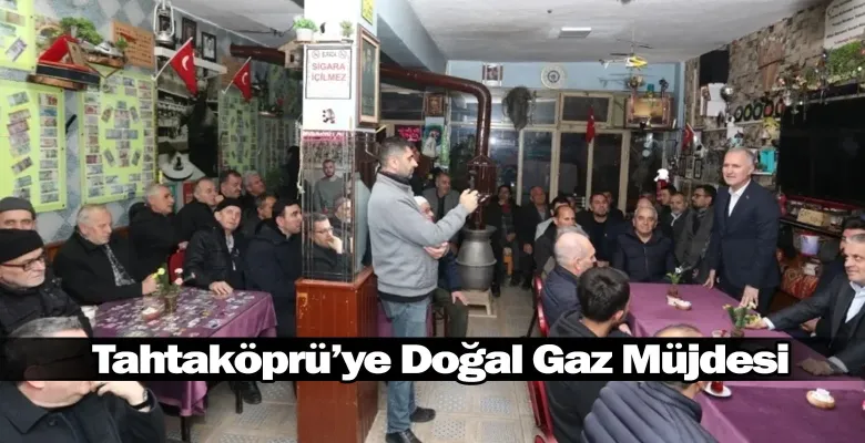 Tahtaköprü’ye Doğal Gaz Müjdesi