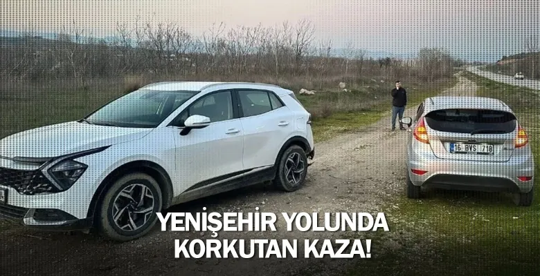 Yenişehir yolunda korkutan kaza!