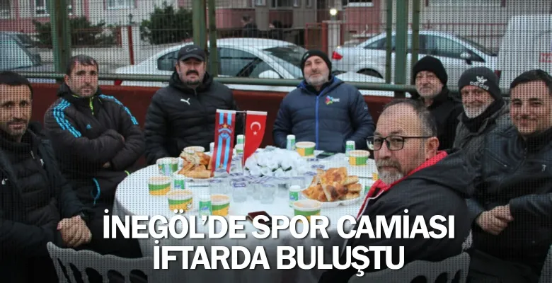İnegöl’de spor camiası iftarda buluştu
