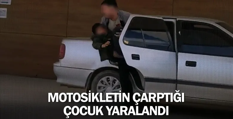 İnegöl'de motosikletin çarptığı çocuk yaralandı