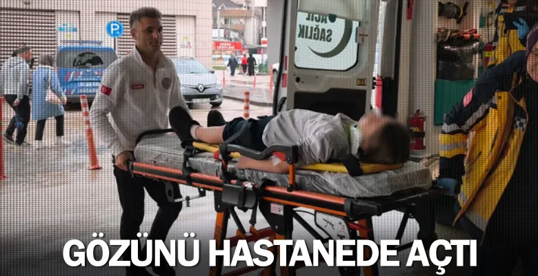 Gözünü hastanede açtı