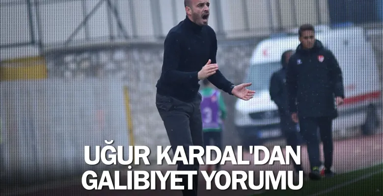 Uğur Kardal'dan galibiyet yorumu