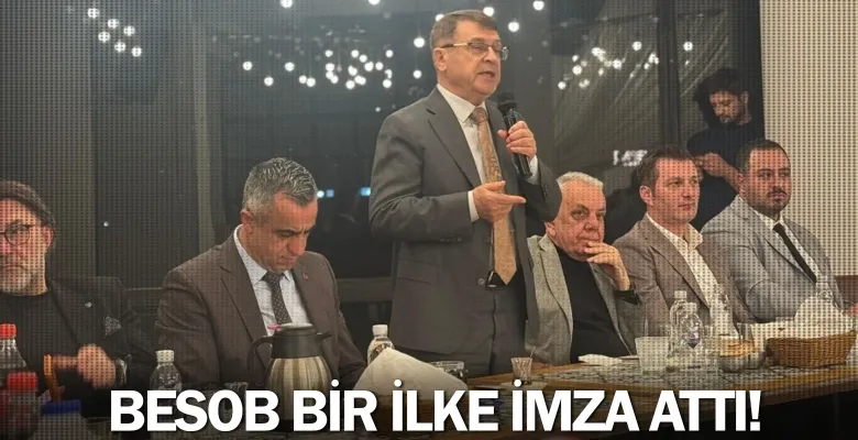 BESOB bir ilke imza attı!