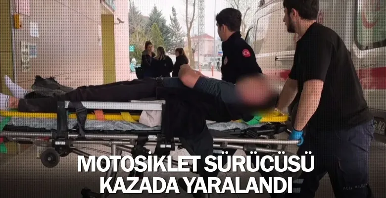 Motosiklet Sürücüsü Kazada Yaralandı