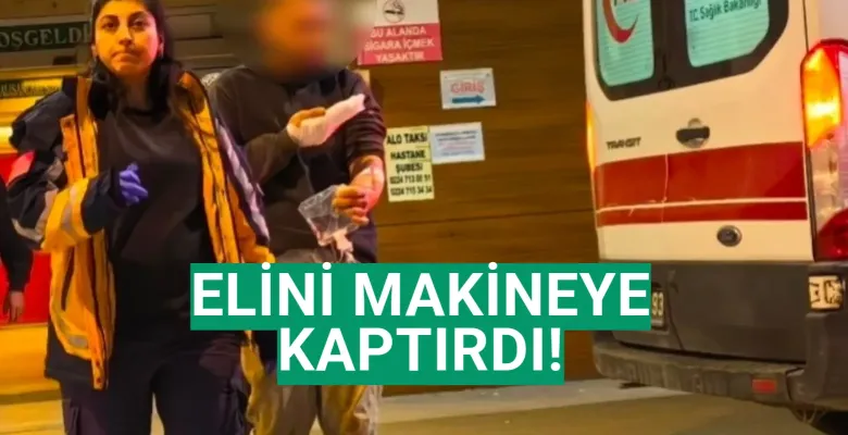 Elini makineye kaptırdı!