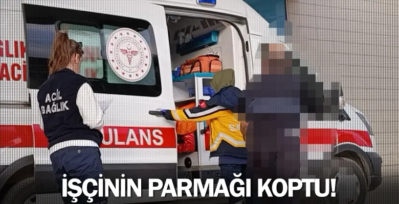 İnegöl'de işçinin parmağı koptu!