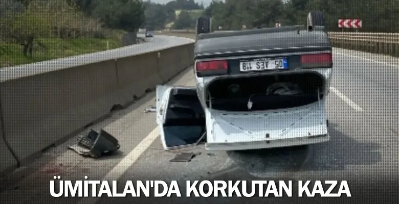 Ümitalan'da korkutan kaza